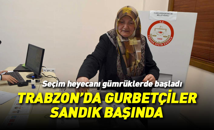 Trabzon'da gurbetçiler sandık başında