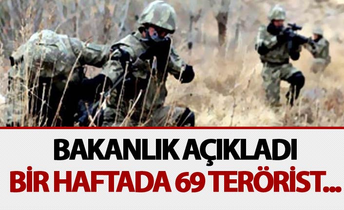 Bakanlık açıkladı: Bir haftada 69 terörist...