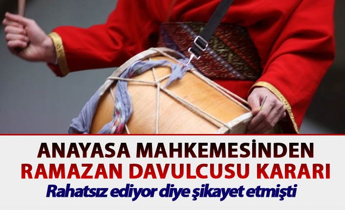 Anayasa Mahkemesinden Ramazan Davulcusu kararı