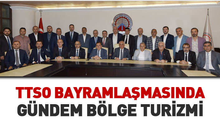 TTSO bayramlaşmasında gündem turizm