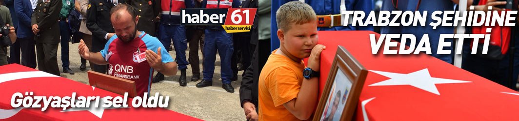 Trabzon şehidi Bahattin Baştan son yolculuğuna uğurlandı