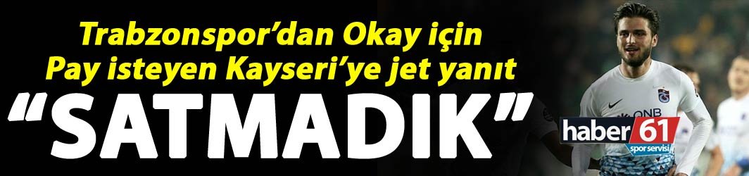Trabzonspor Kayseri'ye ödeme yapacak mı? Açıklama geldi