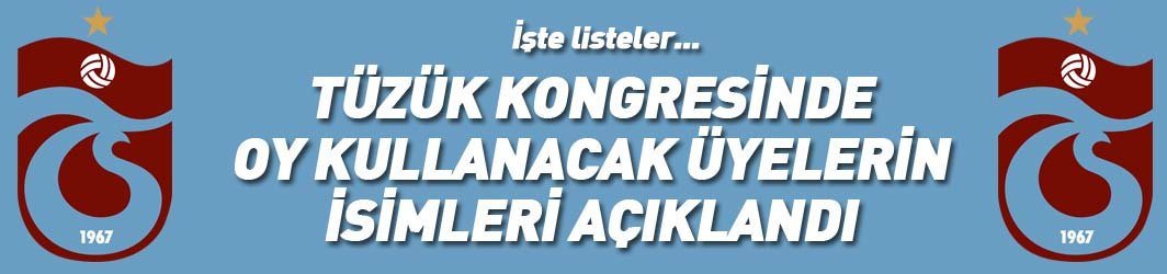 Trabzonspor tüzük kongresinde oy kullanacak üyeler açıklandı