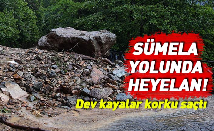 Sümela yolunda korkutan heyelan!
