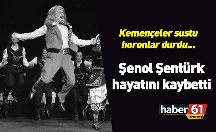 Kemençeler sustu... Horon üstadı Şenol Şentürk hayatını kaybetti