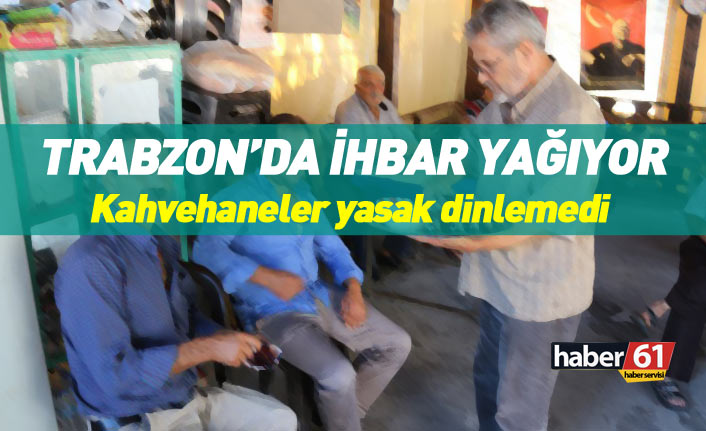 Trabzon'da kahvehaneler seçim yasağı dinlemedi