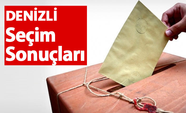 Denizli Seçim Sonuçları 2018 – Denizli Milletvekilleri ve Cumhurbaşkanlığı seçim sonucu