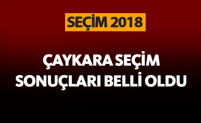 Çaykara seçim sonuçları