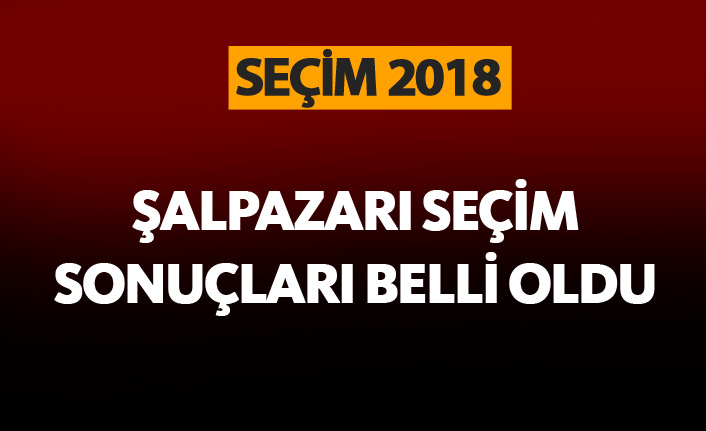 Şalpazarı seçim sonuçları