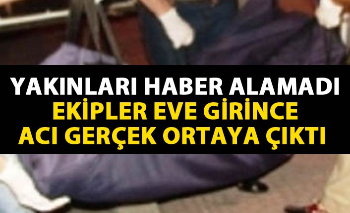 Yakınları haber alamadı! Trabzon'daki evine girilince acı gerçek ortaya çıktı