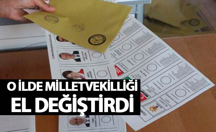 O ilde Milletvekilliği el değiştirdi