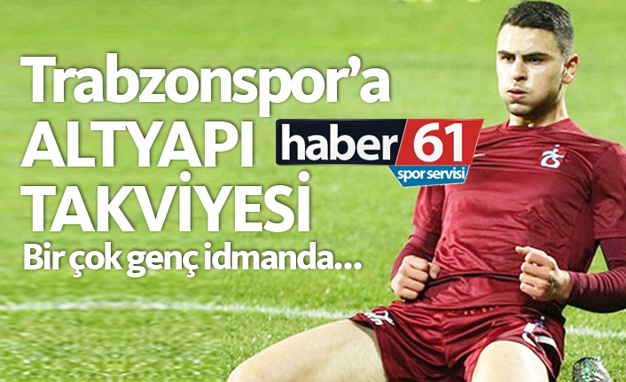 Trabzonspor'a altyapı takviyesi