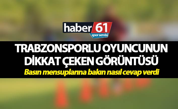 Trabzonsporlu oyuncunun dikkat çeken görüntüsü