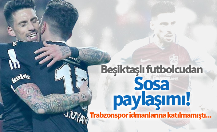 Beşiktaşlı futbolcudan Sosa paylaşımı