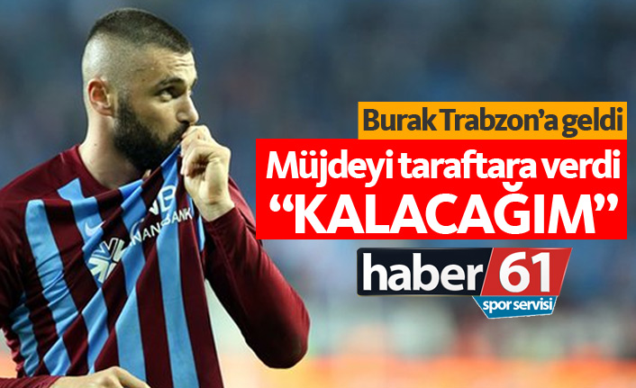 Burak Yılmaz Trabzon’da Sağlık Kontrolünden Geçti, Taraftara Mesaj Verdi