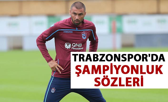 Trabzonspor'da şampiyonluk sözleri
