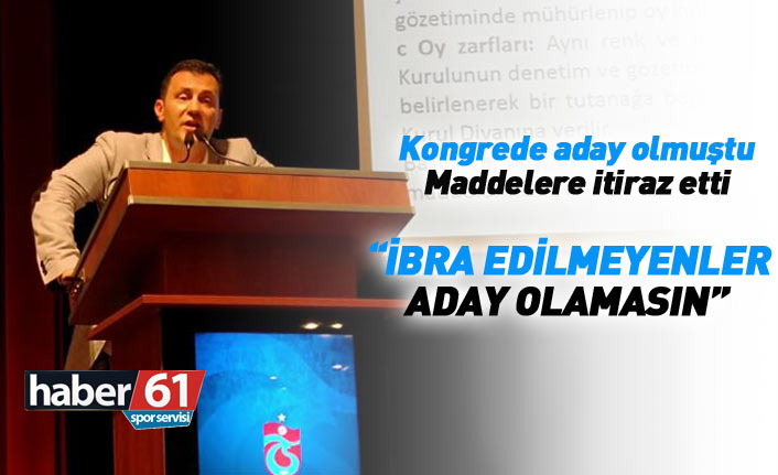 Trabzonspor'un tüzüğüne itiraz! İbra edilmeyenler aday olamasın