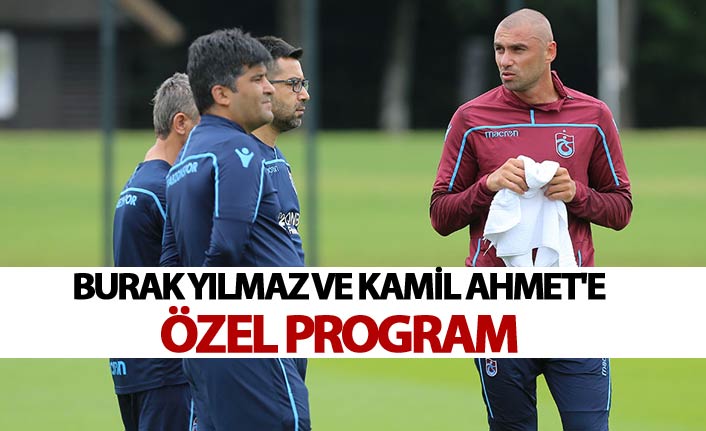 Burak Yılmaz ve Kamil Ahmet'e özel program