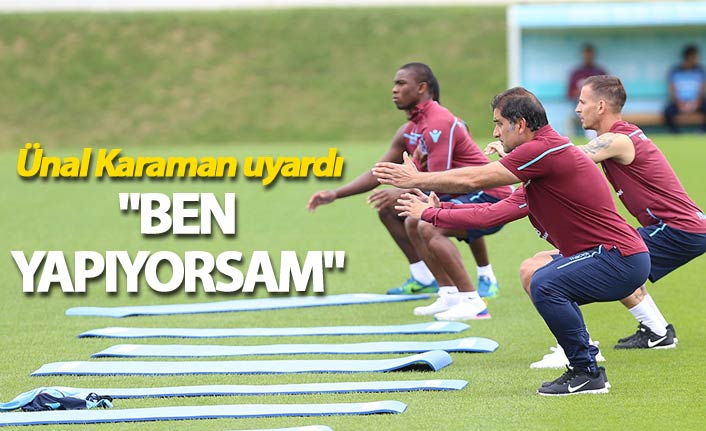 Ünal Karaman Uyardı: "Ben yapıyorsam"