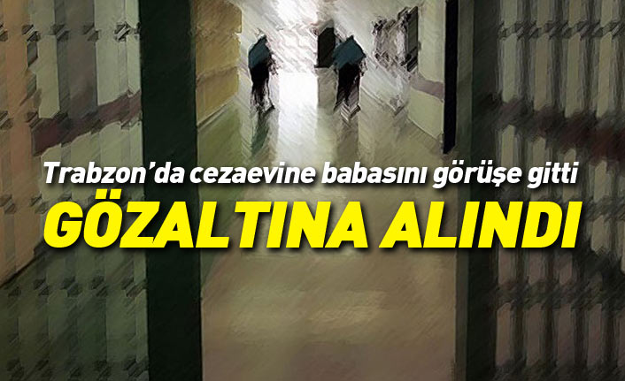 Trabzon'da babasını görüşe giden aranan şahıs yakalandı