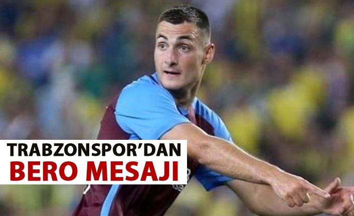 Trabzonspor’dan Bero mesajı