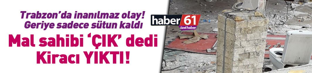 Dükkanı yıktığı ileri sürülen kiracının avukatından açıklama