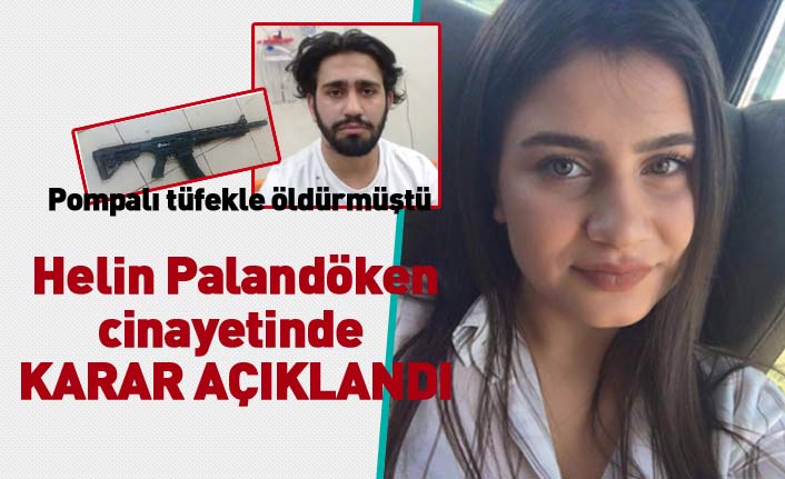 Son dakika... 17 yaşında öldürülen Helin Palandöken davasında karar!