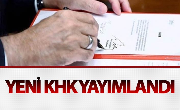 Yeni KHK yayımlandı