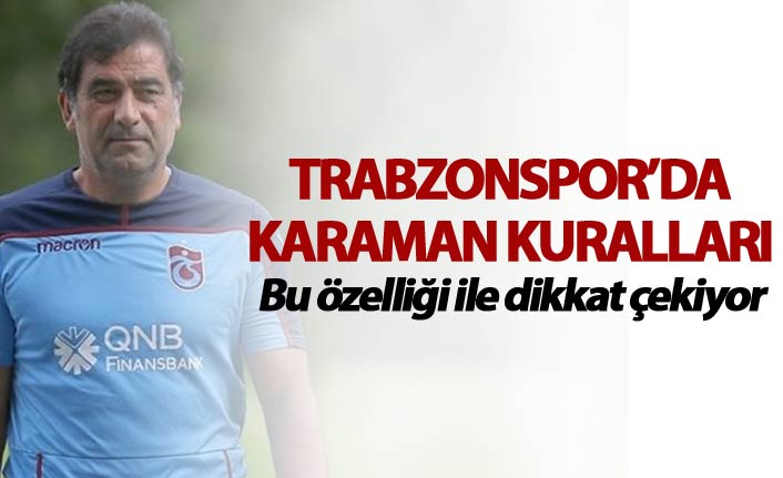 Trabzonspor'da Karaman Kuralları