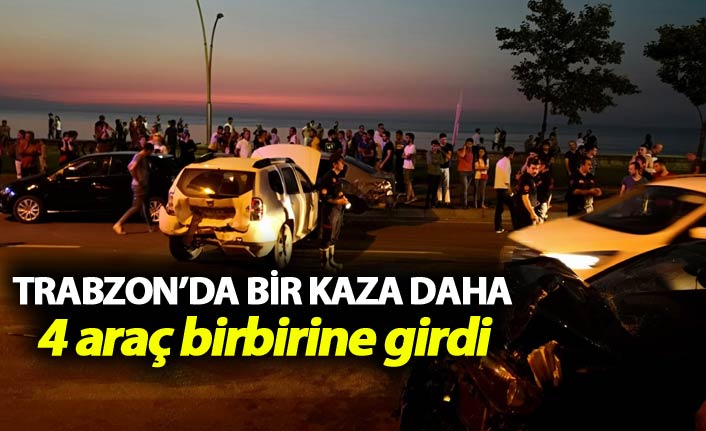 Trabzon'da meydana gelen kazada 4 araç. birbirine girdi. 8 Temmuz 2018