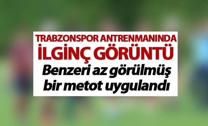 Trabzonspor antrenmanında ilginç görüntü - Benzeri az görülmüş bir metot uygulandı