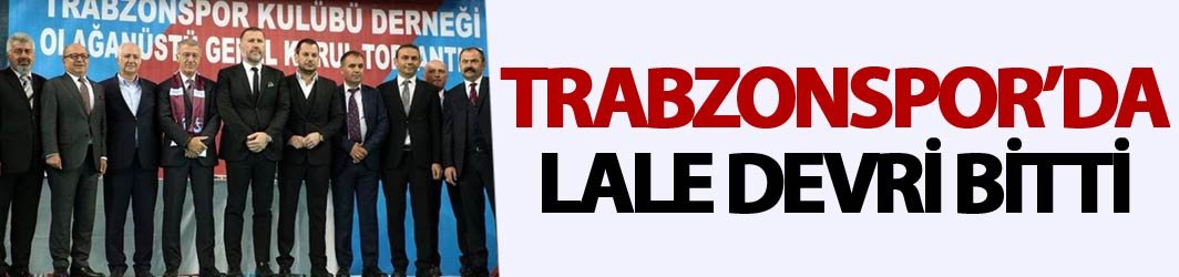 Trabzonspor'da lale devri bitti