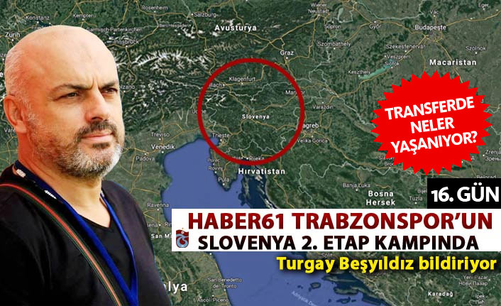 Trabzonspor’un 2.etap kampı 16.gün - Portekiz’e hayırlı bir yolculuk var!