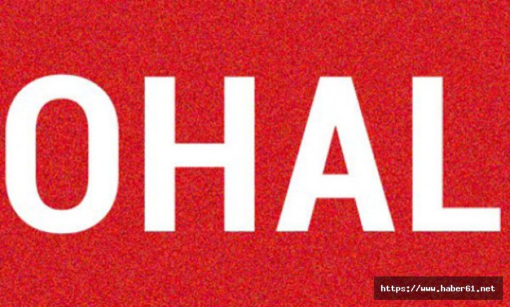 OHAL'in ne zaman kalkacağı belli oldu!