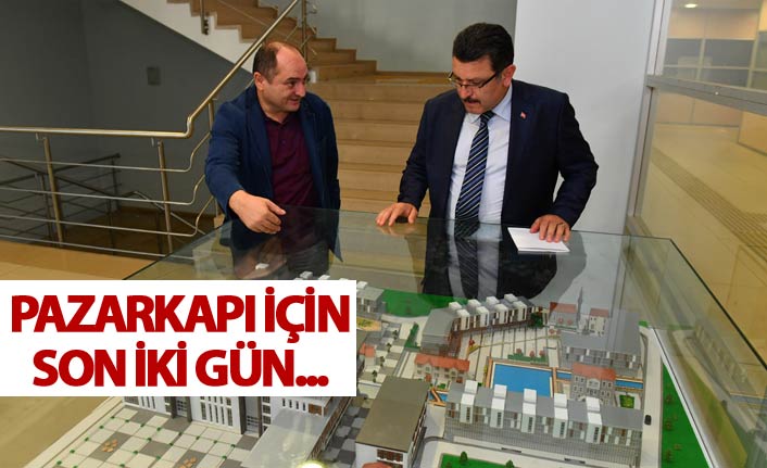 Trabzon'da Pazarkapı için son iki gün...