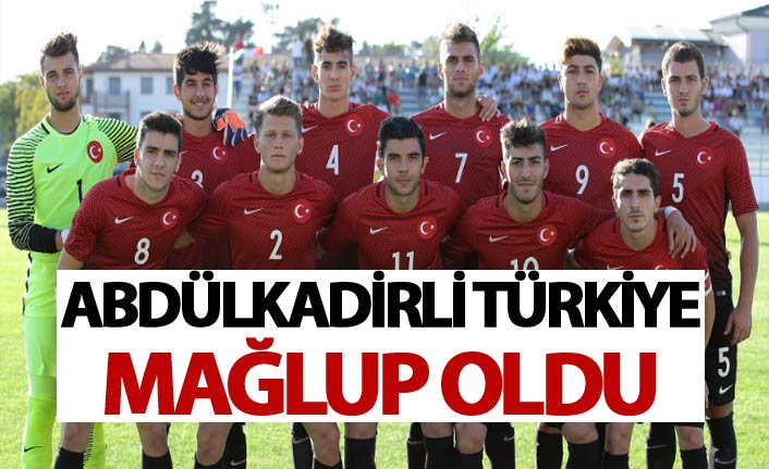 Abdülkadirli Türkiye Mağlup oldu