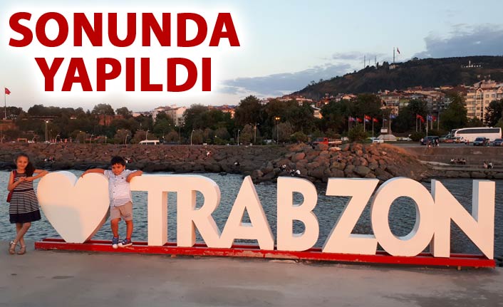 Sonunda Trabzon yazısı yapıldı