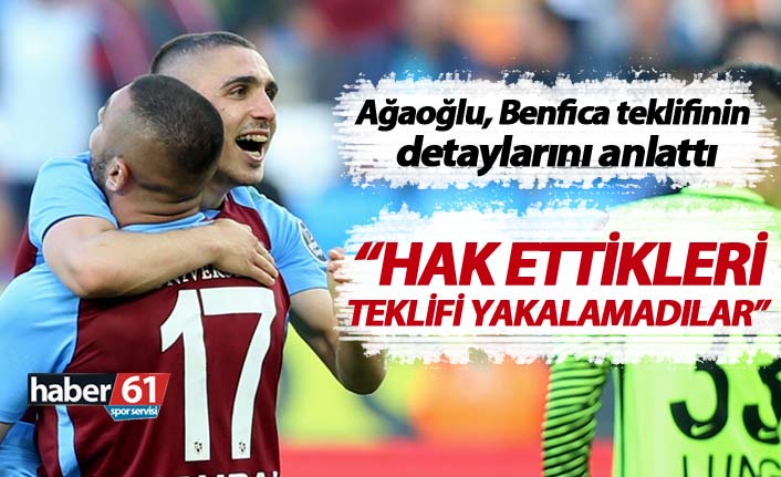 Trabzonspor Başkanı Ağaoğlu, Abdülkadir’e gelen Benfica teklifinin detaylarını anlattı