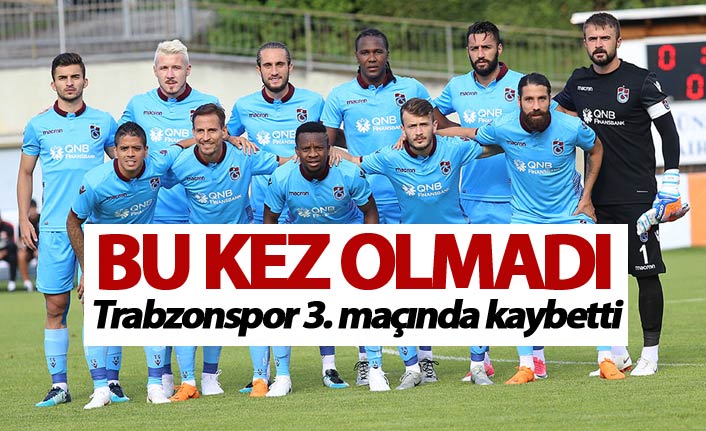 Trabzonspor 3. maçında kaybetti