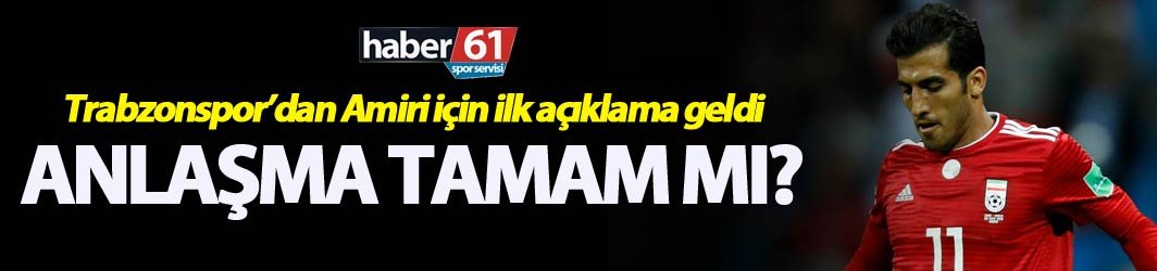 Trabzonspor'dan Amiri için ilk açıklama geldi