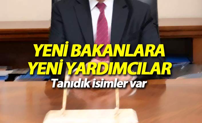 Bakan yardımcılıklarına yeni atamalar yapıldı