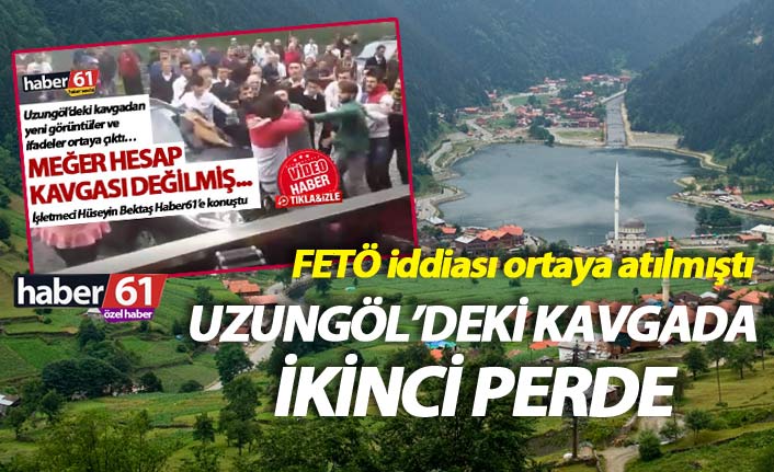 Uzungöl’deki yumruklu tekmeli, sandalyeli, kavgada ikinci perde…