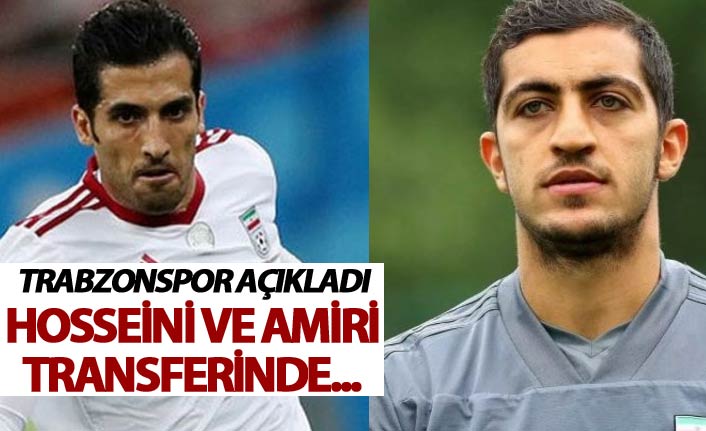 Trabzonspor'dan Hosseini ve Amiri açıklaması