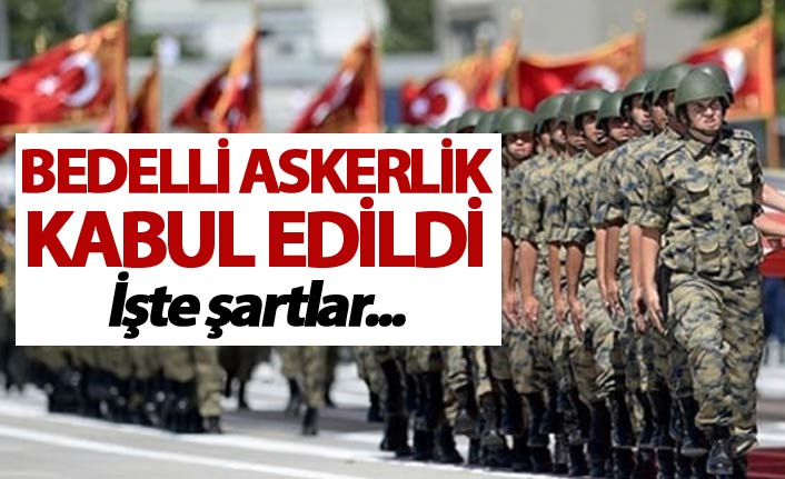 Bedelli askerlik teklifi TBMM Genel Kurulu'nda kabul edildi