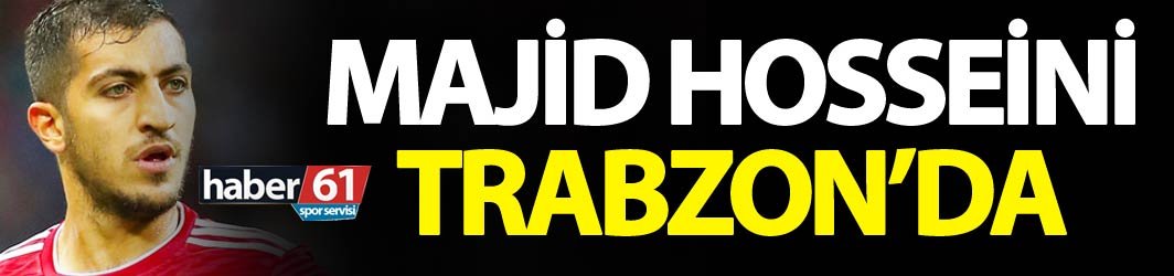 Majid Hosseini Trabzon’da