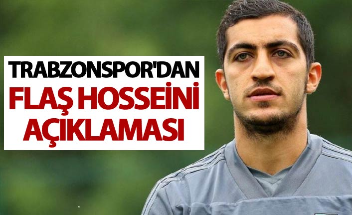 Trabzonspor'dan Flaş Hosseini açıklaması