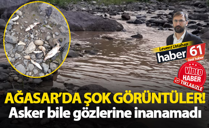 Ağasar’da şok görüntüler