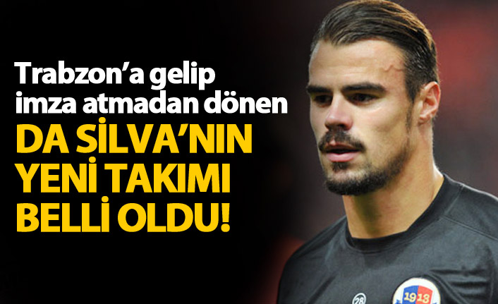 Damien Da Silva'nın yeni takımı belli oldu
