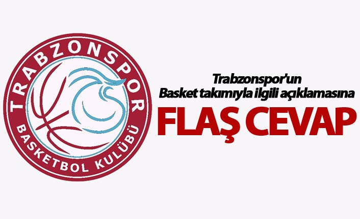 Trabzonspor'un Basket takımı ile ilgili açıklamasına flaş cevap