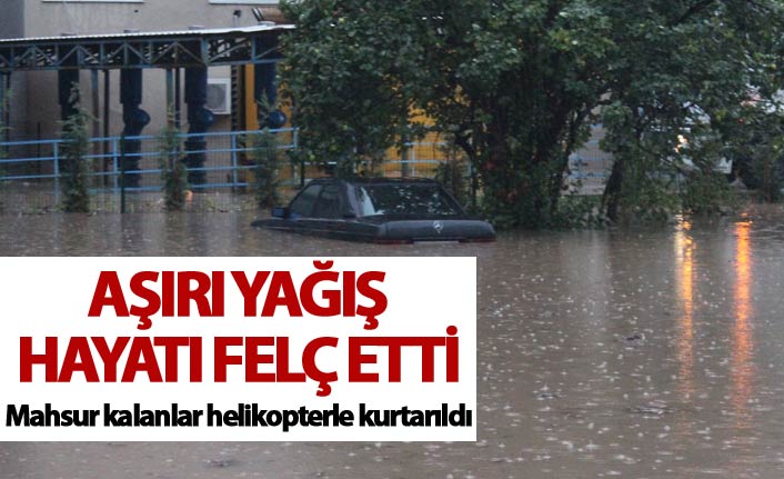 Aşırı yağış hayatı felç etti